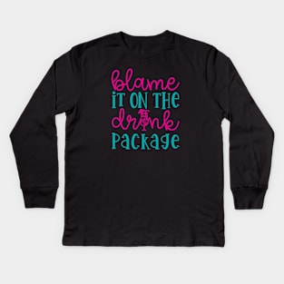 Blame It On the Drink Package Cruise Vacation Funny Kids Long Sleeve T-Shirt